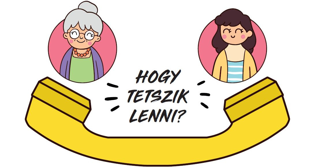 Hogy tetszik lenni?