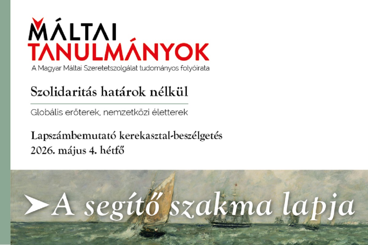 Minden bizonytalan, csak a változás a biztos? - Megjelent a Máltai Tanulmányok 2026. évi első száma  